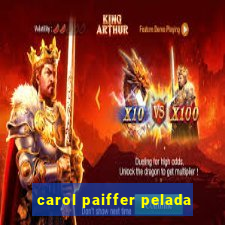 carol paiffer pelada